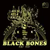 Black Bones - Kili Kili